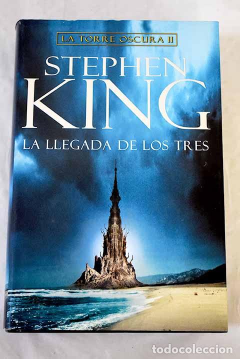 B&uuml;cher: La llegada de los tres.- King, Stephen