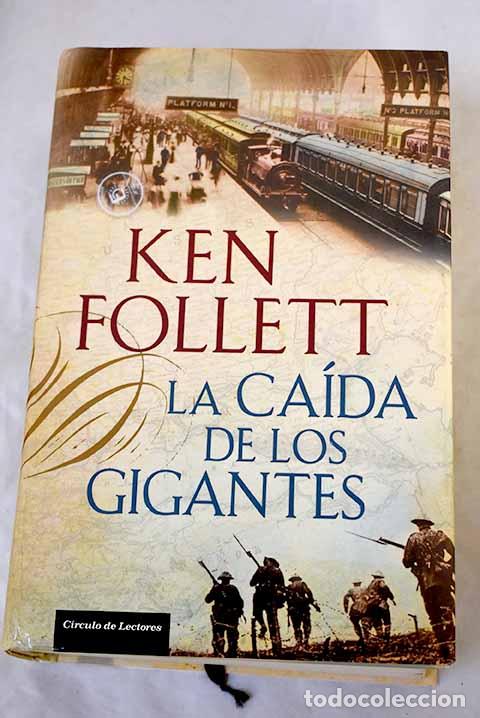 B&uuml;cher: La ca&iacute;da de los gigantes.- Follett, Ken