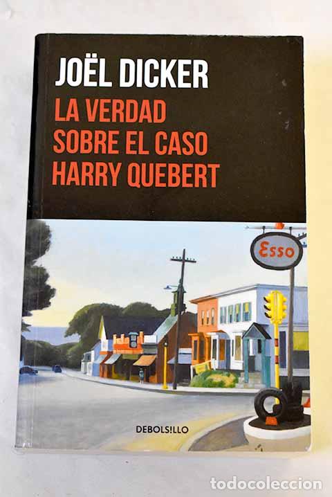 Livres: La verdad sobre el caso Harry Quebert.- Dicker, Joel