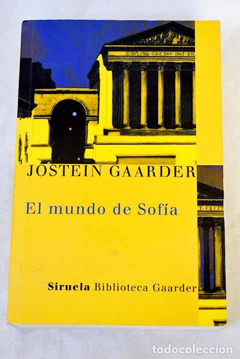 Libros: El mundo de Sof&iacute;a: novela sobre la historia de la filosof&iacute;a.- Gaarder, Jostein