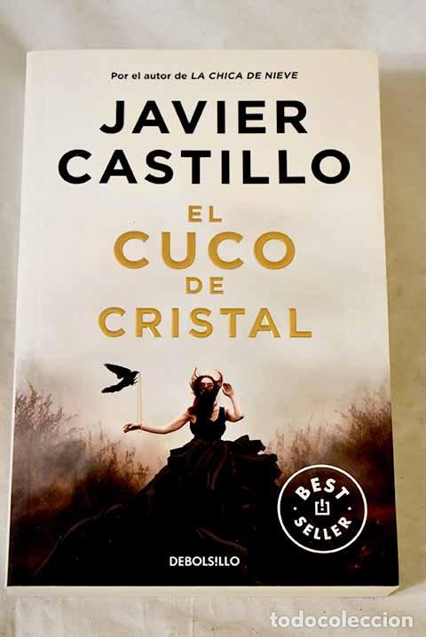 Libros: El cuco de cristal: Castillo, Javier.- Castillo, Javier