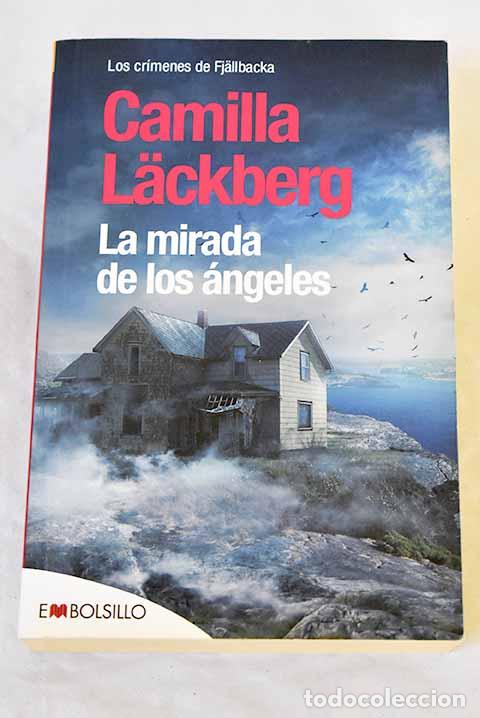 Libros: La mirada de los &aacute;ngeles.- Lackberg, Camilla