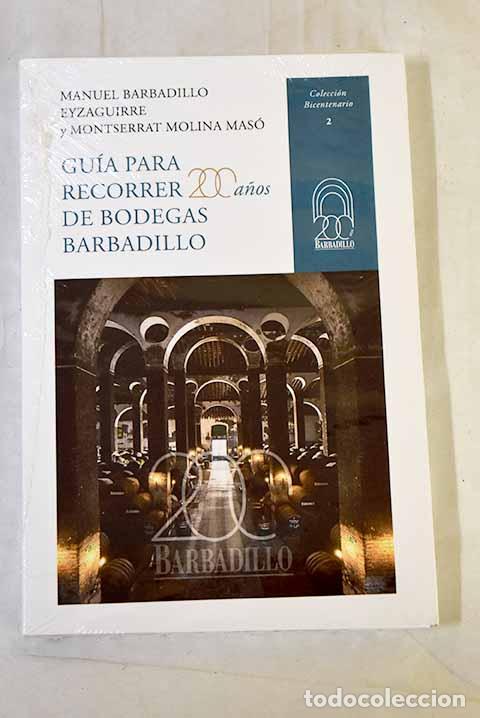 Libros: Gu&iacute;a para recorrer 200 a&ntilde;os de Bodegas Barbadillo