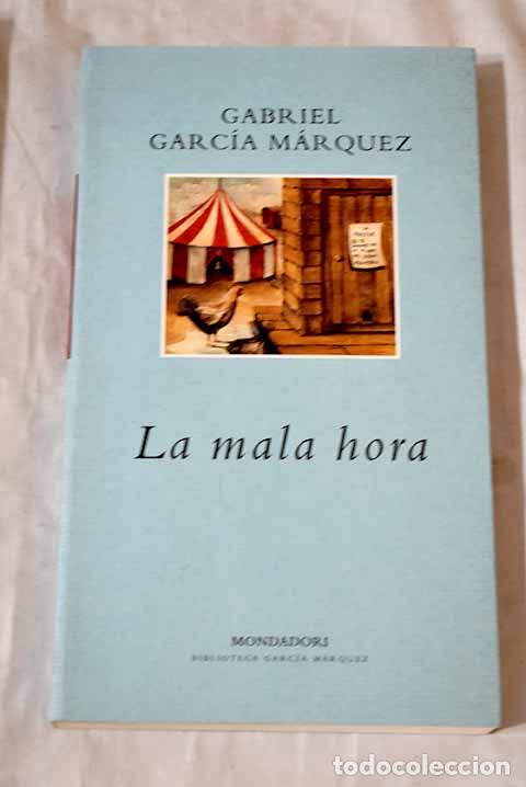 Libros: La mala hora: Garc&iacute;a M&aacute;rquez, Gabriel.- Garc&iacute;a M&aacute;rquez, Gabriel