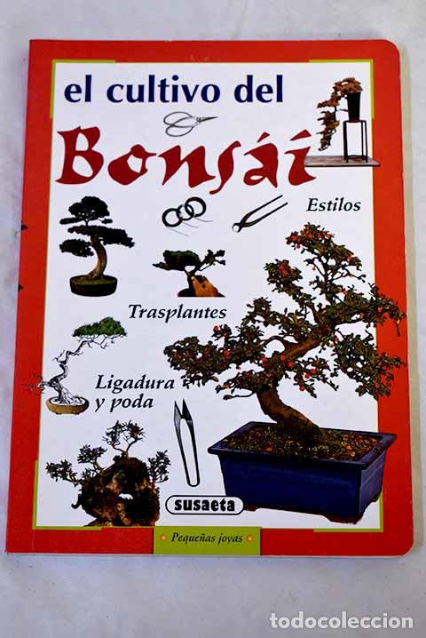 Livros em segunda m&atilde;o: El cultivo del bons&aacute;i: estilos, ligadura y poda, recipientes y trasplante