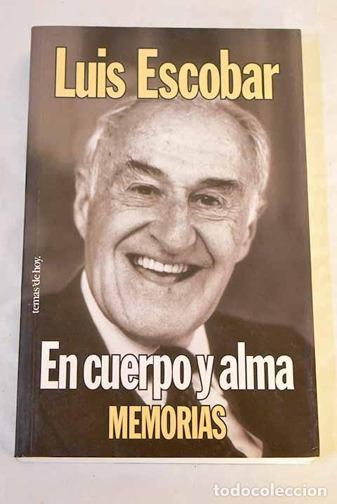 Livros em segunda m&atilde;o: En cuerpo y alma: memorias de Luis Escobar, 1908-1991.- Escobar, Luis
