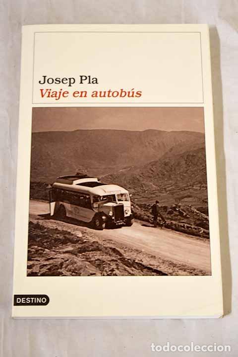 Livros em segunda m&atilde;o: Viaje en autob&uacute;s: Pla, Josep.- Pla, Josep