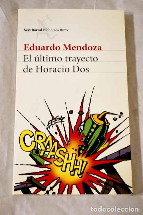 Livros em segunda m&atilde;o: El &uacute;ltimo trayecto de Horacio Dos.- Mendoza, Eduardo