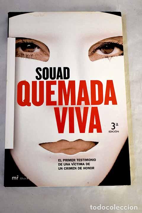 Livros em segunda m&atilde;o: Quemada viva: el primer testimonio de una v&iacute;ctima de un crimen de honor.- Souad