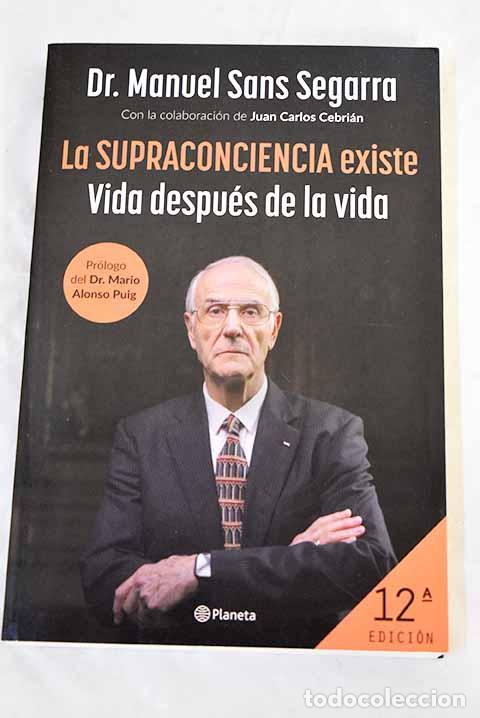 B&uuml;cher: La supraconciencia existe.- Sans Segarra, Manuel