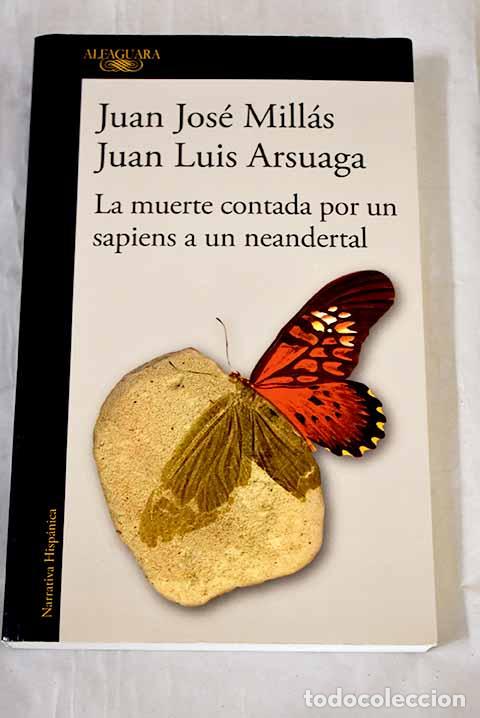 B&uuml;cher: La muerte contada por un sapiens a un neandertal.- Mill&aacute;s, Juan Jos&eacute;