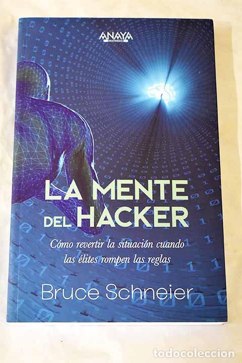 B&uuml;cher: La mente del hacker: c&oacute;mo revertir la situaci&oacute;n cuando las &eacute;lites rompen las reglas