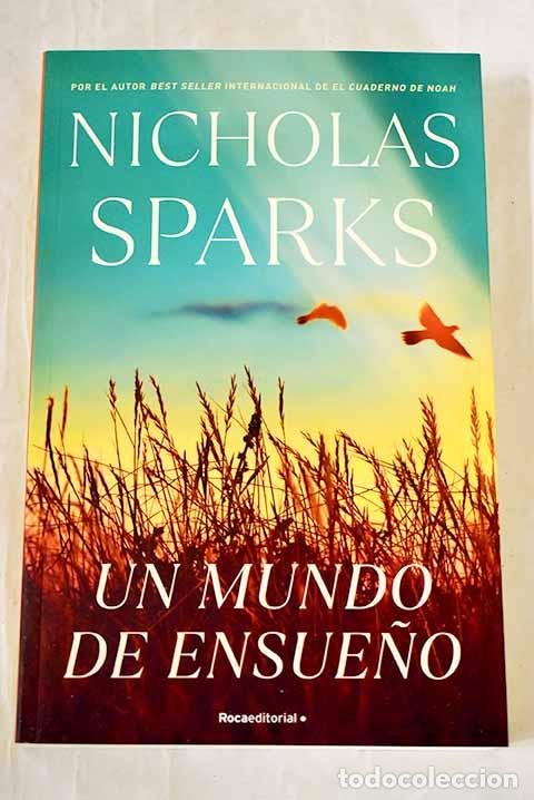 B&uuml;cher: Un mundo de ensue&ntilde;o: Sparks, Nicholas.- Sparks, Nicholas