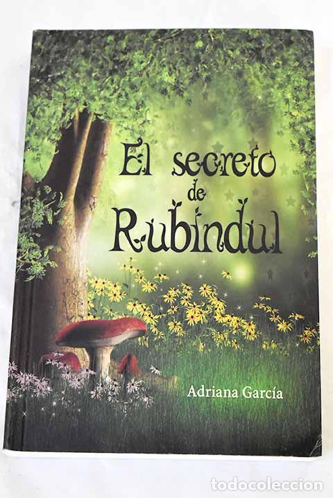 books: El secreto de Rubindul.- Garc&iacute;a, Adriana