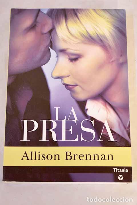 Libros: La presa: Brennan, Allison.- Brennan, Allison
