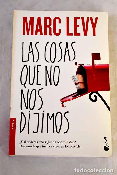 Libros: Las cosas que no nos dijimos.- L&eacute;vy, Marc