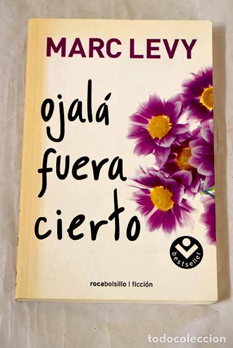 Libros: Ojal&aacute; fuera cierto: L&eacute;vy, Marc.- L&eacute;vy, Marc