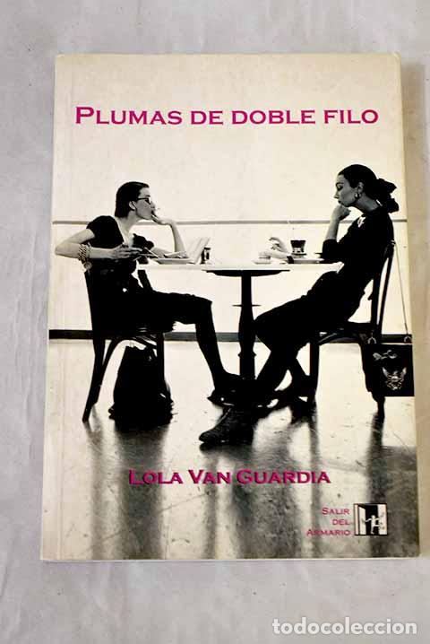 Libros: Plumas de doble filo.- Van Guardia, Lola