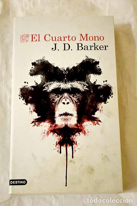 Libros: El Cuarto Mono: Barker, J. D..- Barker, J. D.