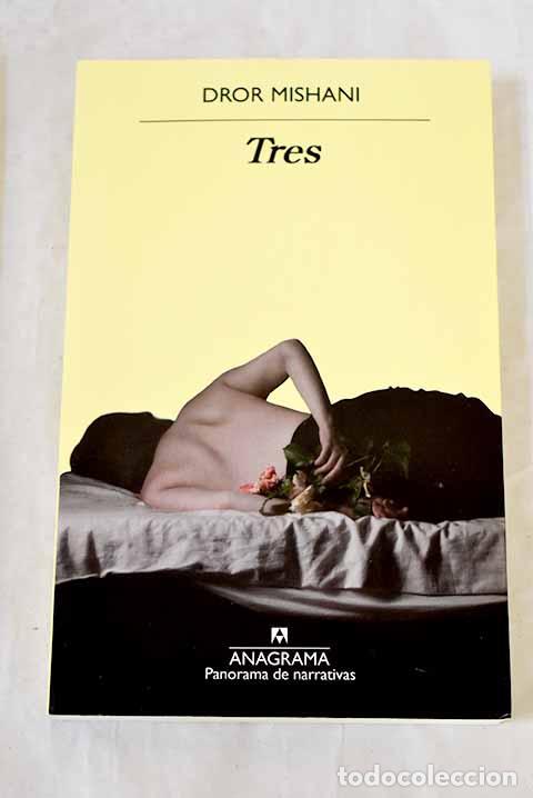 Libros: Tres: Mishani, Dror: Editorial Anagrama..- Mishani, Dror