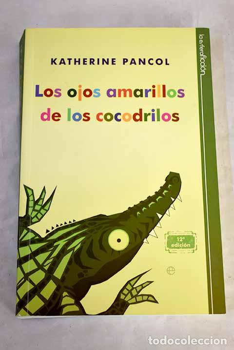 Libros: Los ojos amarillos de los cocodrilos.- Pancol, Katherine