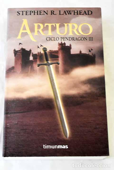 Libros: Arturo: Lawhead, Stephen R..- Lawhead, Stephen R.