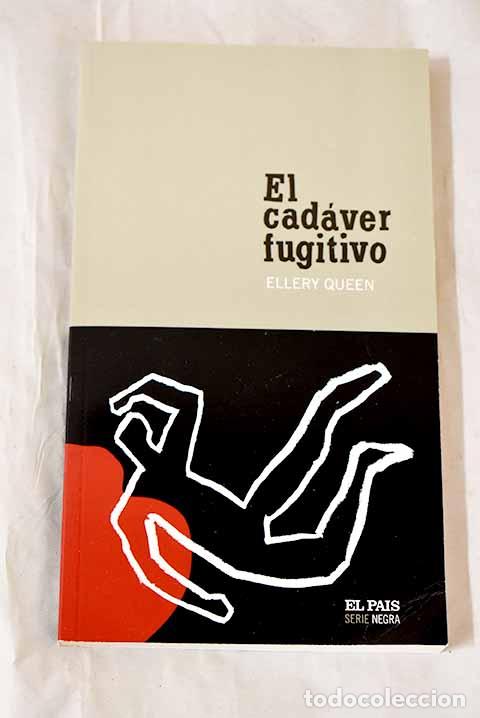 Libros: El cad&aacute;ver fugitivo: Queen, Ellery.- Queen, Ellery