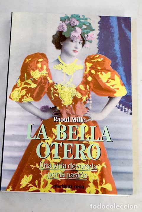 Libros: La Bella Otero: Mille, Raoul.- Mille, Raoul