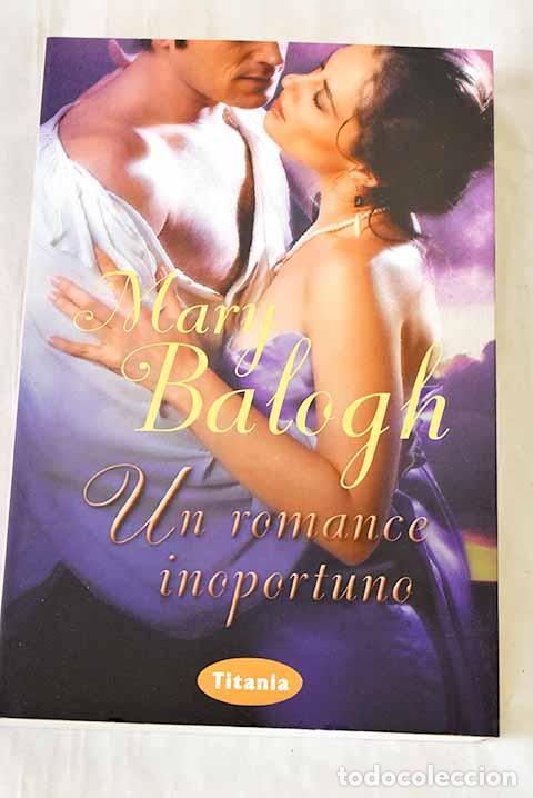 Libros: Un romance inoportuno.- Balogh, Mary