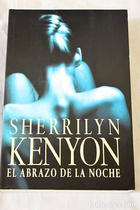 Libros: El abrazo de la noche.- Kenyon, Sherrilyn