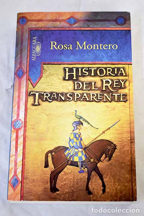 Libros: Historia del Rey Transparente.- Montero, Rosa