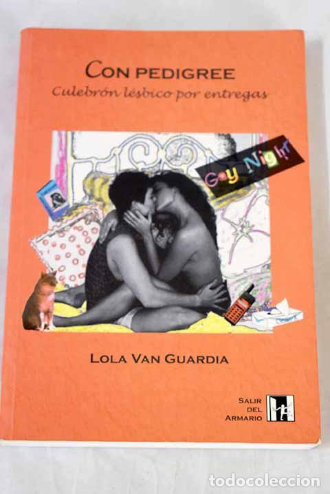 B&uuml;cher: Con pedigree: culebr&oacute;n l&eacute;sbico por entregas.- Van Guardia, Lola