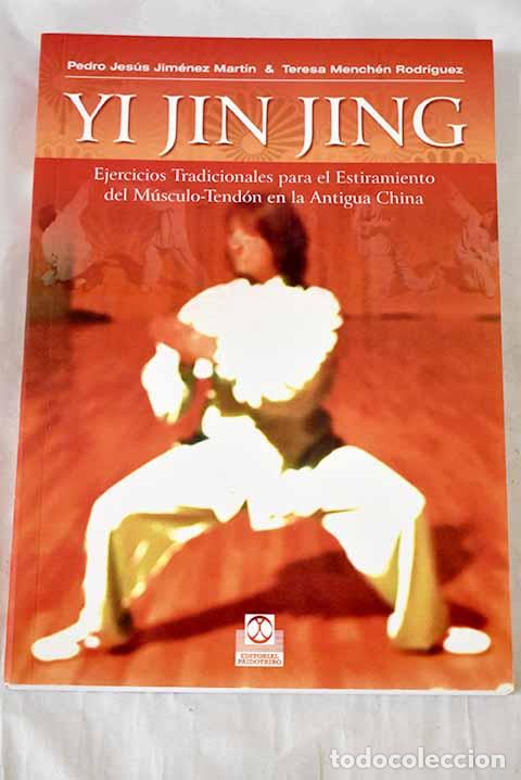 B&uuml;cher: Yi jin jing: Ejercicios tradicionals para el estiramiento del m&uacute;sculo-tend&oacute;n en la antigua China