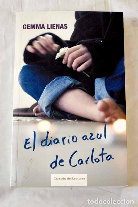 B&uuml;cher: El diario azul de Carlota.- Lienas, Gemma