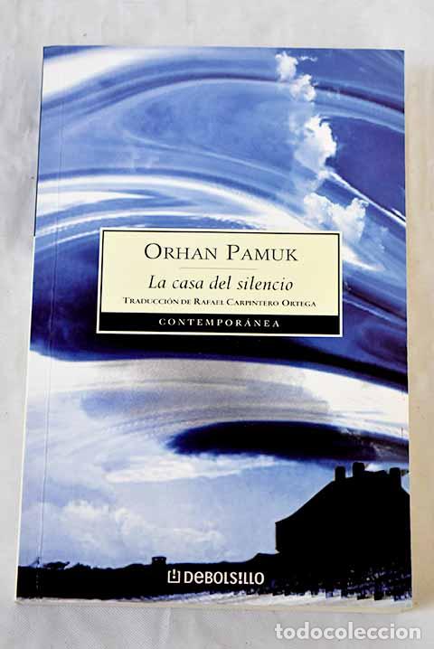 B&uuml;cher: La casa del silencio.- Pamuk, Orhan