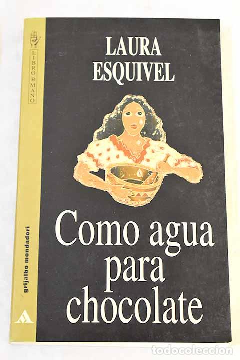 B&uuml;cher: Como agua para chocolate.- Esquivel, Laura