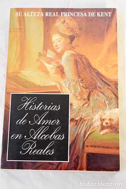 B&uuml;cher: Historias de amor en alcobas reales [.- Michael of Kent