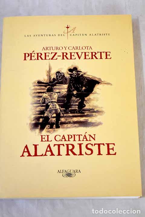 Libros: El capit&aacute;n Alatriste.- P&eacute;rez-Reverte, Arturo