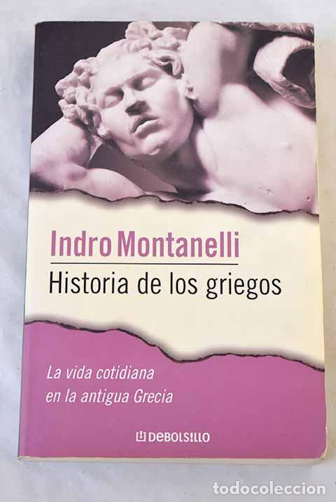Libros: Historia de los griegos.- Montanelli, Indro