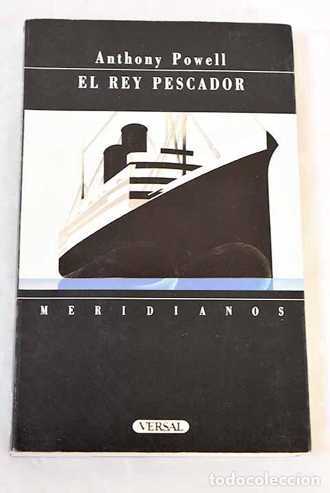 Libros: El rey pescador: Powell, Anthony.- Powell, Anthony