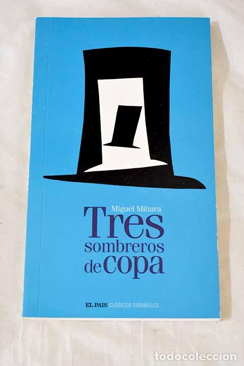 Libros: Tres sombreros de copa.- Mihura, Miguel