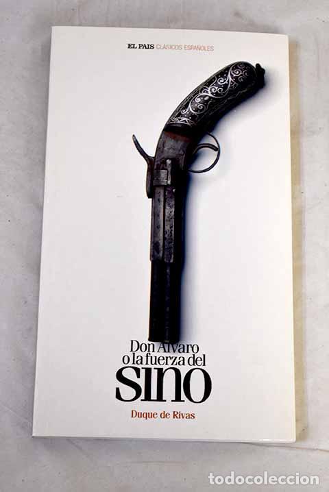 Libros: Don &Aacute;lvaro o La fuerza del sino.- Duque de Rivas