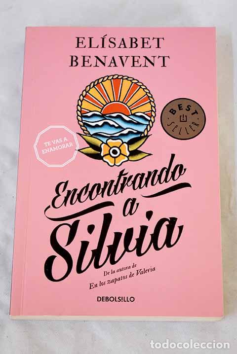 Libros: Encontrando a Silvia.- Benavent, El&iacute;sabet