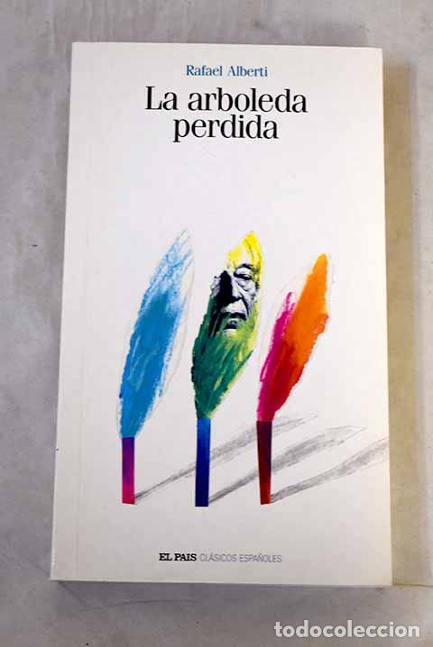 Libri di seconda mano: La arboleda perdida: Alberti, Rafael.- Alberti, Rafael