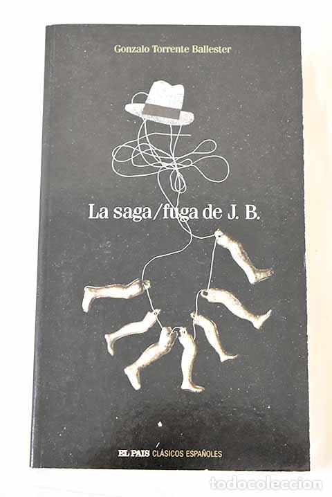 Libri di seconda mano: La saga/fuga de J.B: Torrente Ballester, Gonzalo.- Torrente Ballester, Gonzalo