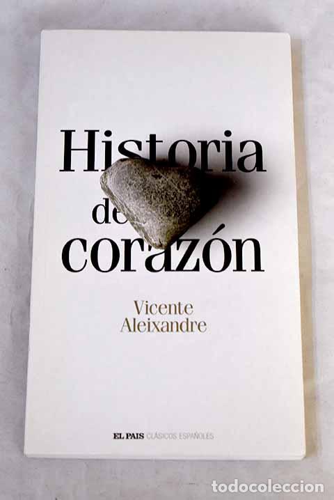 Libri di seconda mano: Historia del coraz&oacute;n.- Aleixandre, Vicente