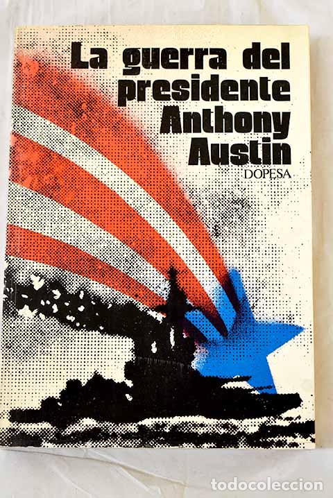 Libri di seconda mano: La guerra del presidente.- Austin, Anthony