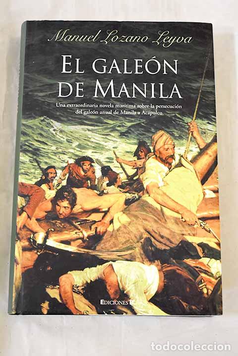 B&uuml;cher: El gale&oacute;n de Manila: Lozano Leyva, Manuel.- Lozano Leyva, Manuel