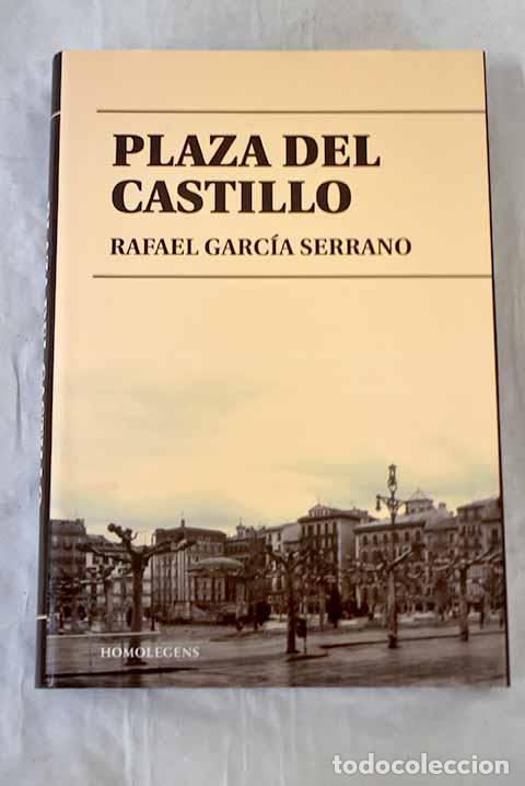 B&uuml;cher: Plaza del castillo: Garc&iacute;a Serrano, Rafael.- Garc&iacute;a Serrano, Rafael