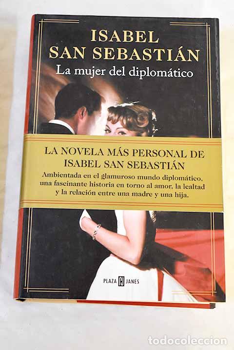 B&uuml;cher: La mujer del diplom&aacute;tico.- San Sebasti&aacute;n, Isabel